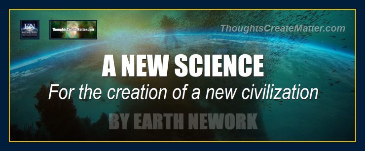 Earth Network presents a new science for humanity.