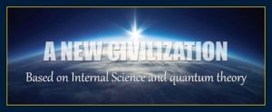 The internal science and international philosophy basis of a new civilization.