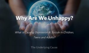 What is Causing More Depression Increase Suicide Trend In Children, Teens and Adults In America? Why Are We Unhappy?