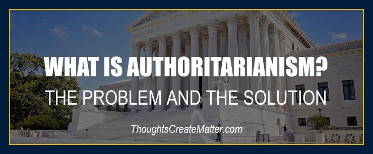 Authoritarianism dictates. Authoritarianism distrust human nature