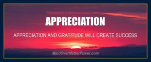 Appreciation gratitude thoughts create and form matter mind over reality