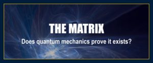 https://www.williameastwood.com/2023/09/02/does-quantum-mechanics-prove-the-matrix-exists-many-worlds-the-multiverse/