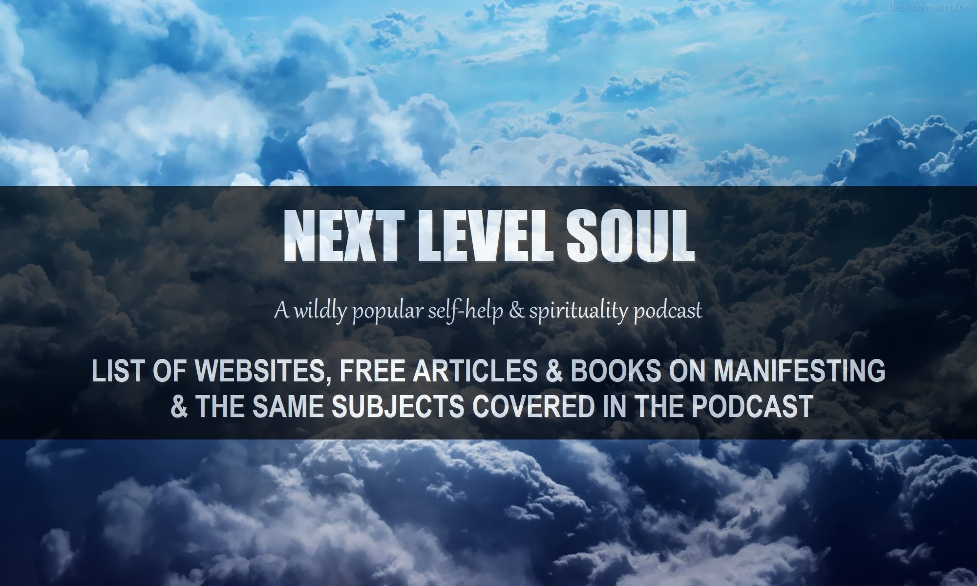 List of Websites, Free Articles & Books On Next Level Soul Podcast Subjects, Manifesting