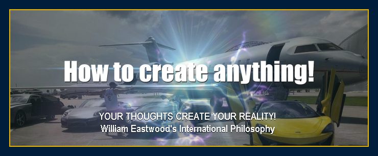 Your thoughts create matter your reality Eastwood Philosophy