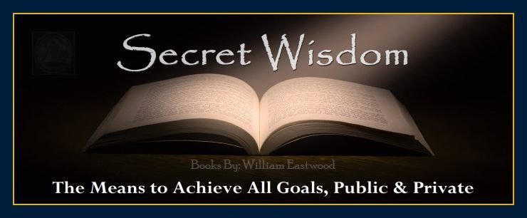 secret-wisdom-books-William-Eastwood-metaphysics-materialize-money-magic-solve-all-problems-public-private-solutions