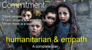 An unhappy group of hungry wandering children seeking food, shelter and help in an area that looks like a dump. On it are the words, "Commitment: I love people. I can't sit back & watch this happen... when there is a solution. Humanitarian & empath: A complete plan"