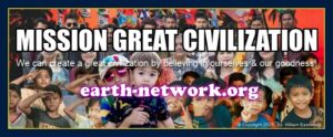 Earth Network William Eastwood Mission Great Civilization